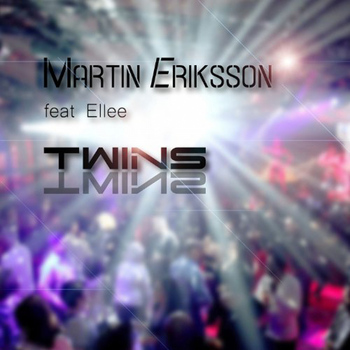 Martin Eriksson feat. Ellee - Twins