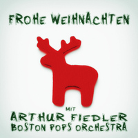 Arthur Fiedler - Frohe Weihnachten mit Arthur Fiedler & Boston Pops Orchestra