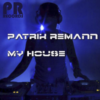 Patrik Remann - My House