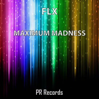 FLX - Maximum Madness