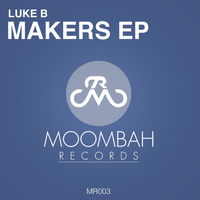 Luke B - Makers EP
