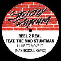Reel 2 Real Feat. The Mad Stuntman - I Like to Move It (Mastiksoul Remix) - Single