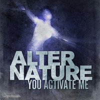 Alter Nature - You Activate Me - Single