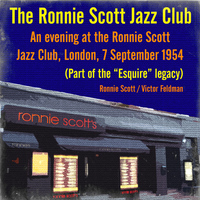 Ronnie Scott - An Evening at the Ronnie Scott Jazz Club, London, 7 September 1954 ( (Part of the "Esquire" Legacy)