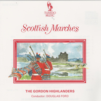 The Gordon Highlanders - Scottish Marches