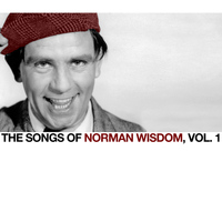Norman Wisdom - The Songs of Norman Wisdom, Vol. 1