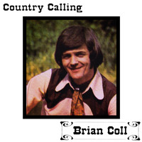 Brian Coll - Country Calling
