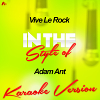 Ameritz - Karaoke - Vive Le Rock (In the Style of Adam Ant) [Karaoke Version] - Single
