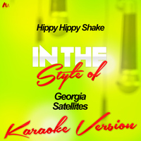 Ameritz - Karaoke - Hippy Hippy Shake (In the Style of Georgia Satellites) [Karaoke Version] - Single