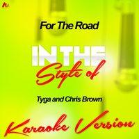 Ameritz - Karaoke - For the Road (In the Style of Tyga and Chris Brown) [Karaoke Version] - Single