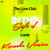 Ameritz - Karaoke - The Love Club (In the Style of Lorde) [Karaoke Version] - Single