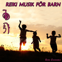 Reiki Ensemble - Reiki Musik för Barn