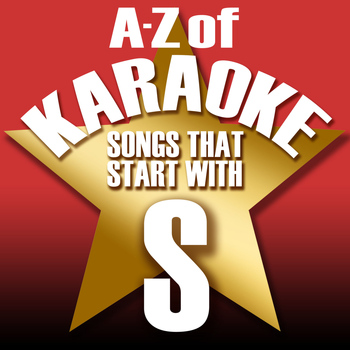 Karaoke Collective - A-Z of Karaoke - Songs That Start with "S" (Instrumental Version)