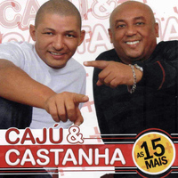 Caju & Castanha - As 15 Mais