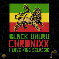 Black Uhuru, Chronixx - I Love King Selassie (Remix)