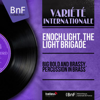 Enoch Light, The Light Brigade - Big Bold and Brassy, Percussion in Brass