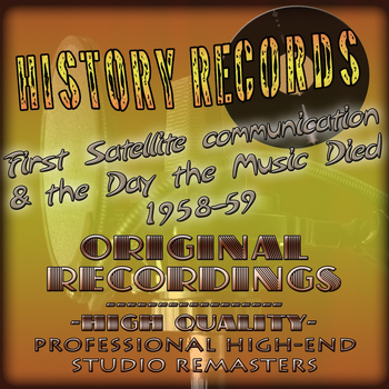 Various Artists - History Records - American Edition - First Satellite Communication & the Day the Music Died 1958-59