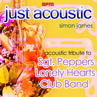 Simon James - Acoustic Tribute to Sgt Peppers Lonely Hearts Club Band
