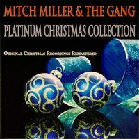 Mitch Miller & The Gang - Platinum Christmas Collection