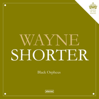Wayne Shorter - Black Orpheus