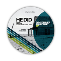 He Did - Did You Like This Party EP