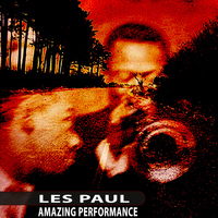Les Paul - Amazing Performance