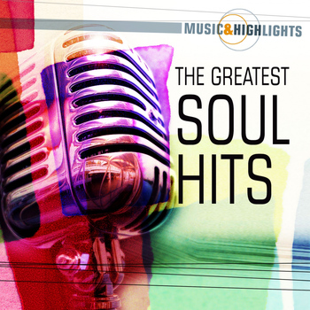 Various Artists - Music & Highlights: The Greatest Soul Hits