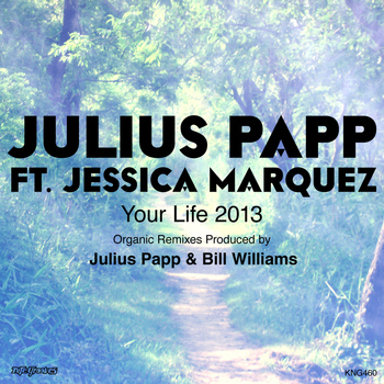 Julius Papp - Your Life 2013