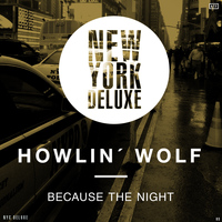 Howlin´Wolf - Because the Night