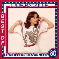 Julie Bataille - Best of Julie Bataille (Le meilleur des années 80)