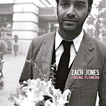 Zach Jones - Fading Flowers