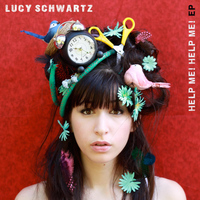 Lucy Schwartz - Help Me! Help Me! - EP