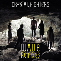 Crystal Fighters - Wave