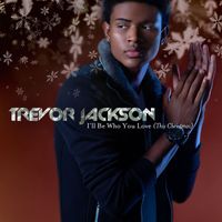 Trevor Jackson - I'll Be Who You Love (This Christmas)