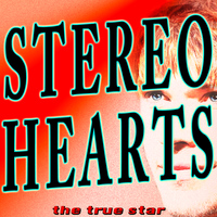 The True Star - Stereo Hearts