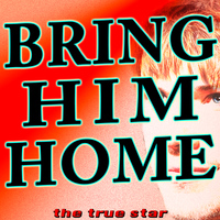 The True Star - Bring Him Home