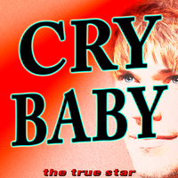 The True Star - Cry Baby