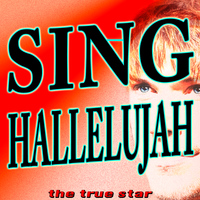 The True Star - Sing Hallelujah