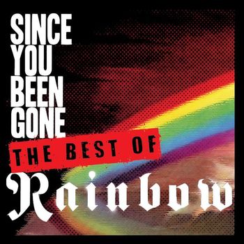 Rainbow - Since You Been Gone: The Collection
