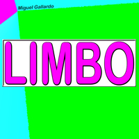 Miguel Gallardo - Limbo (Explicit)