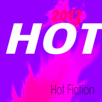 Hot Fiction - Hot 2013