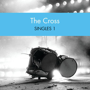 The Cross - Singles 1
