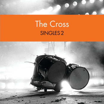 The Cross - Singles 2