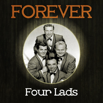 Four Lads - Forever Four Lads