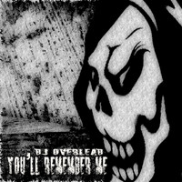 Dj Overlead - You'll Remember Me