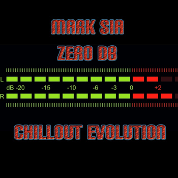 Mark Sia - Zero DB (Chillout Evolution)