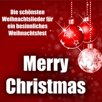 Various Artists - Merry Christmas - Die schönsten Weihnachtslieder für ein besinnliches Weihnachtsfest