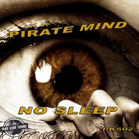 Pirate Mind - No Sleep (Explicit)