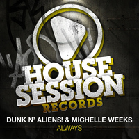 Dunk N' Aliens!, Michelle Weeks - Always