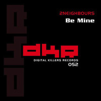 2neighbours - Be Mine
